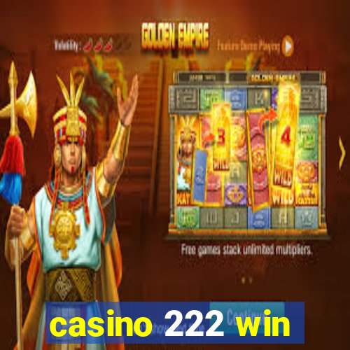 casino 222 win